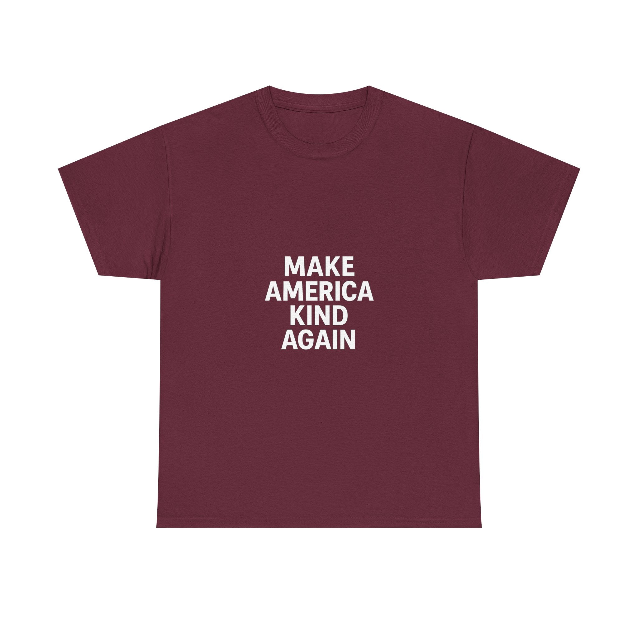 Make America Kind Again Unisex Heavy Cotton Tee, Funny Quote T-Shirt, Political Statement Shirt, Gift for Activists, Casual Wear