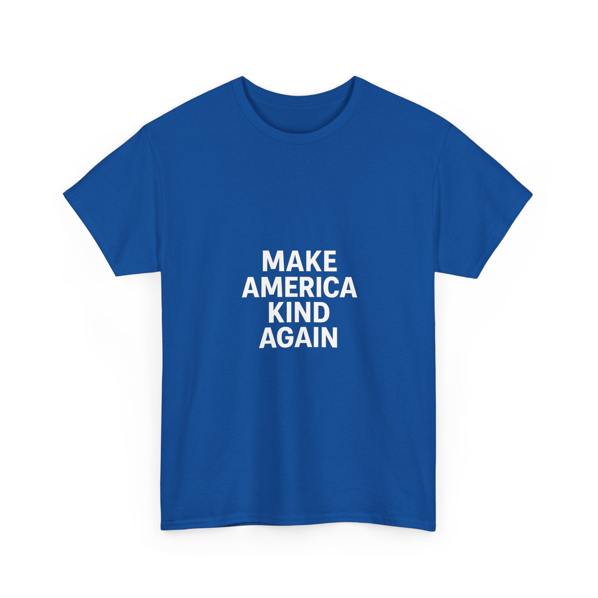 Make America Kind Again Unisex Heavy Cotton Tee, Funny Quote T-Shirt, Political Statement Shirt, Gift for Activists, Casual Wear