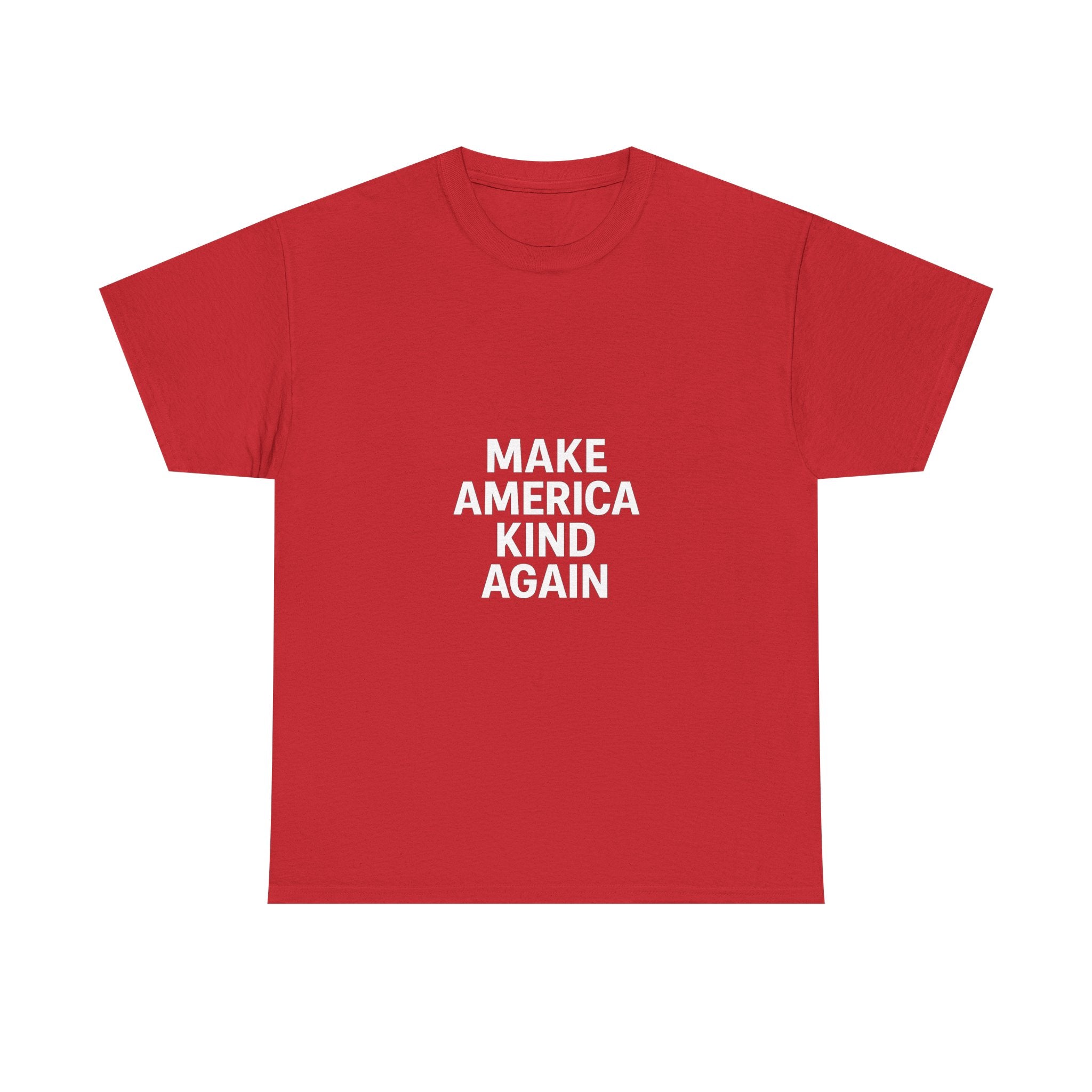Make America Kind Again Unisex Heavy Cotton Tee, Funny Quote T-Shirt, Political Statement Shirt, Gift for Activists, Casual Wear