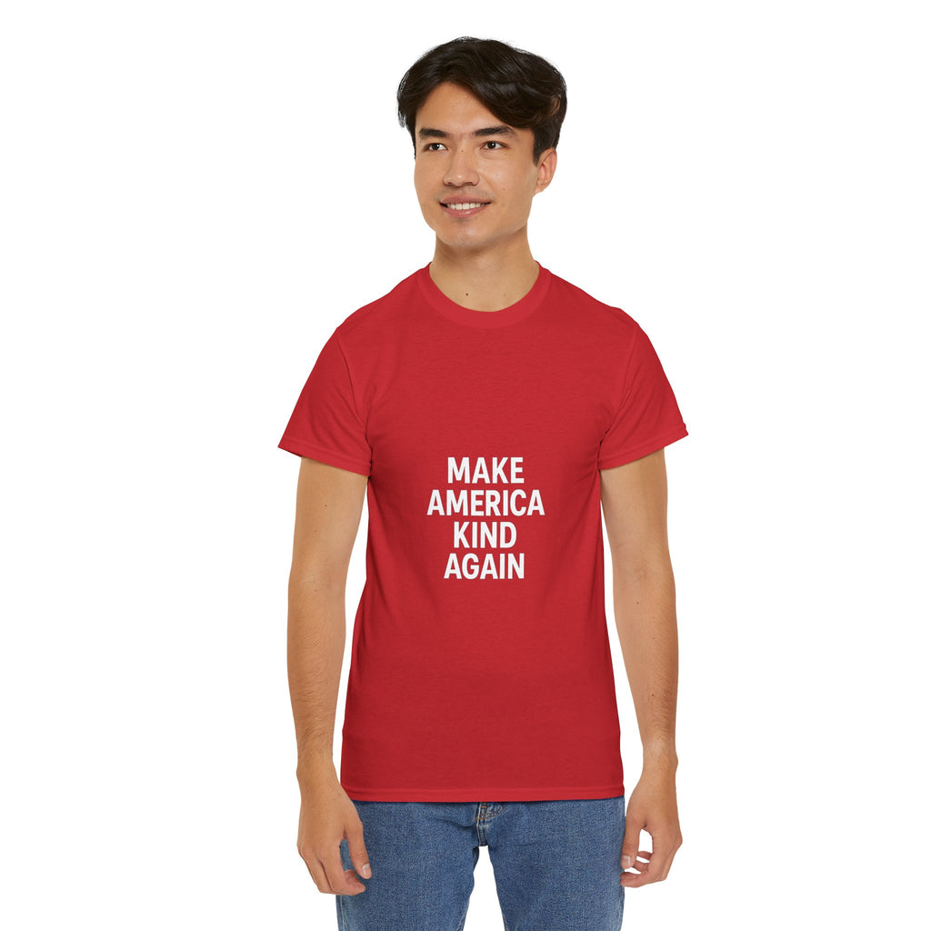 Make America Kind Again Unisex Heavy Cotton Tee, Funny Quote T-Shirt, Political Statement Shirt, Gift for Activists, Casual Wear