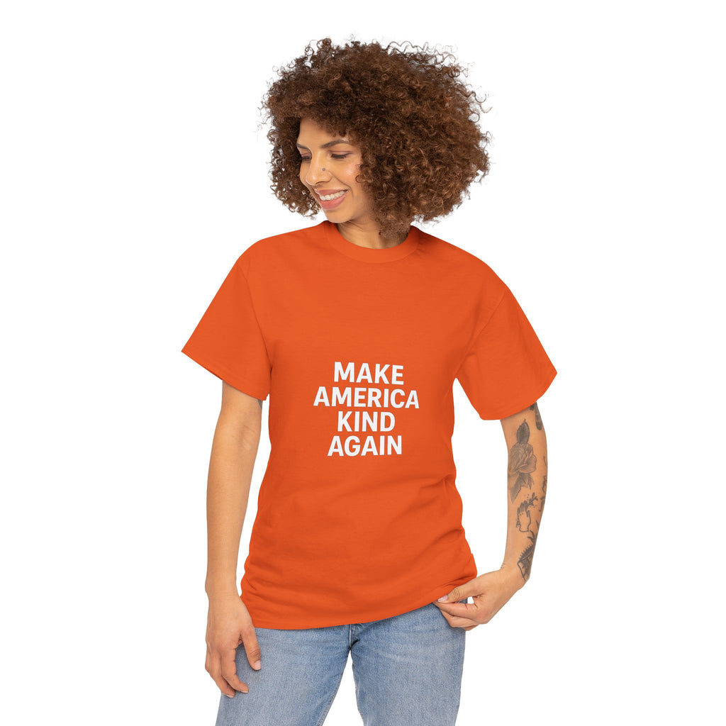 Make America Kind Again Unisex Heavy Cotton Tee, Funny Quote T-Shirt, Political Statement Shirt, Gift for Activists, Casual Wear