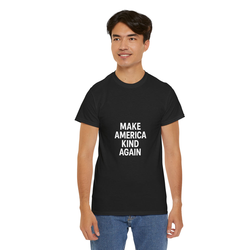 Make America Kind Again Unisex Heavy Cotton Tee, Funny Quote T-Shirt, Political Statement Shirt, Gift for Activists, Casual Wear