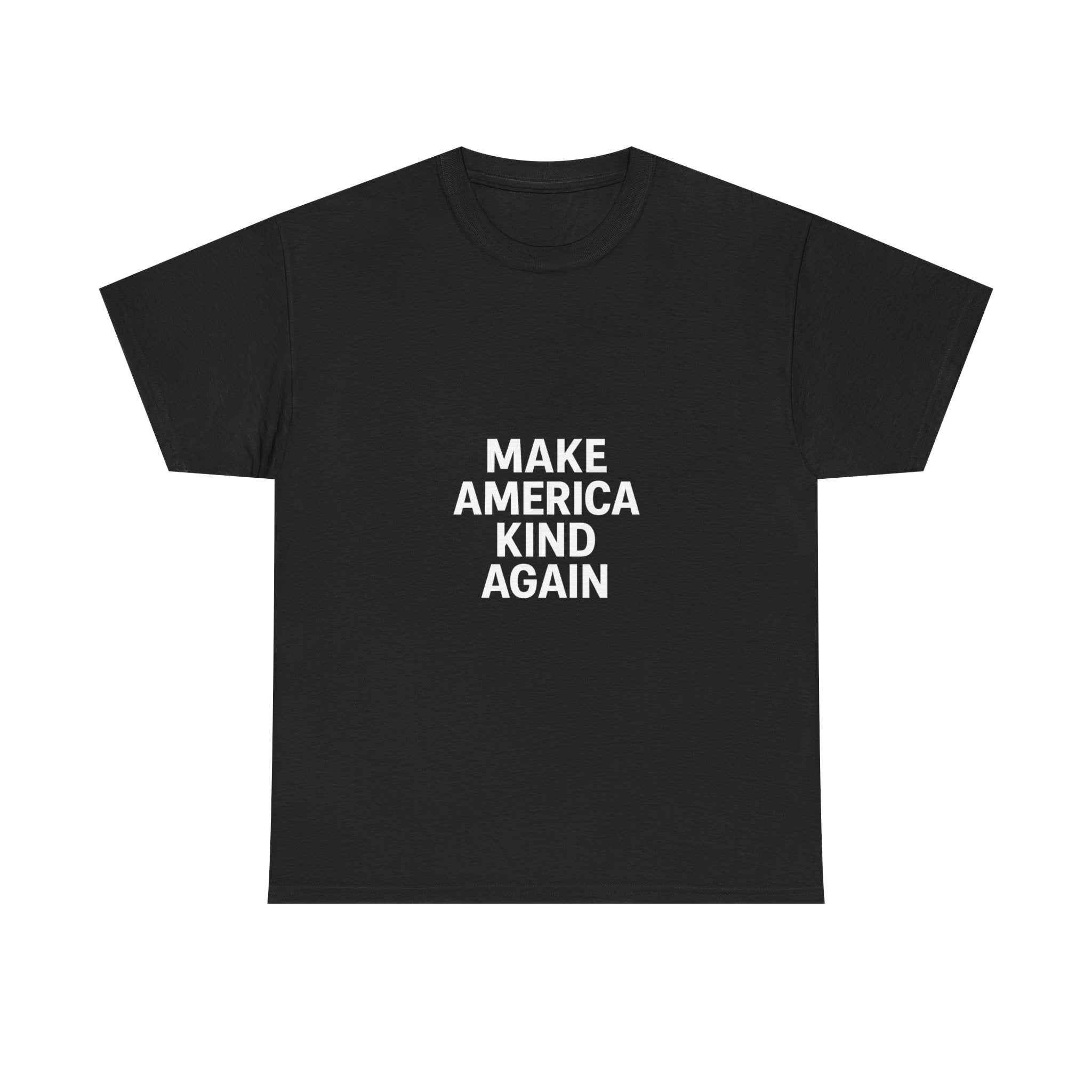 Make America Kind Again Unisex Heavy Cotton Tee, Funny Quote T-Shirt, Political Statement Shirt, Gift for Activists, Casual Wear