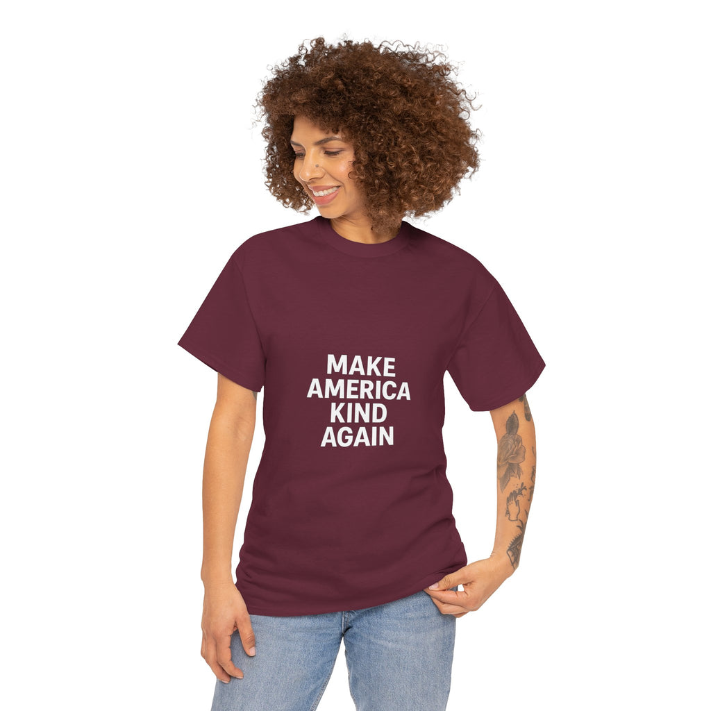 Make America Kind Again Unisex Heavy Cotton Tee, Funny Quote T-Shirt, Political Statement Shirt, Gift for Activists, Casual Wear