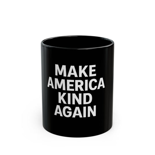 Inspirational Black Mug, Motivational Coffee Cup, Kindness Gift, Office Mug, Holiday Present, Home Decor